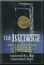 The Baldrige: What It Is, How It has Won, How to Use It to Improve Quality in Your Company